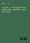 Éloge de J.-B. Huzard, prononcé, le 11 décembre 1841, à l'Académie royale de médecine Éloge de J.-B. Huzard, prononcé, le 11 décembre 1841, à l'Académie royale de médecine