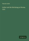 Luther und der Reichstag zu Worms. 1521 Luther und der Reichstag zu Worms. 1521