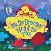 Oh So Grumpy Head to Toe (Touch and Feel) Oh So Grumpy Head to Toe (Touch and Feel)