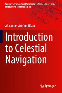 Introduction to Celestial Navigation - Olsen, Alexander Arnfinn
