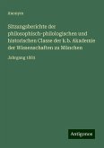 Sitzungsberichte der philosophisch-philologischen und historischen Classe der k.b. Akademie der Wissenschaften zu München Sitzungsberichte der philosophisch-philologischen und historischen Classe der k.b. Akademie der Wissenschaften zu München