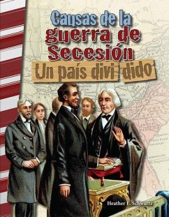 Causas de la Guerra de Secesión - Schwartz, Heather E; Schwartz, Heather