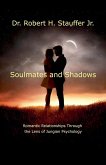 Soulmates and Shadows Soulmates and Shadows