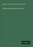Küche und Keller in Alt-Rom