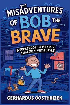 Cover The Misadventures of Bob the Brave