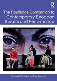 The Routledge Companion to Contemporary European Theatre and Performance