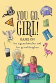 You Go, Girl! You Go, Girl!