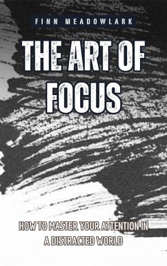 Cover The Art of Focus (eBook, ePUB)