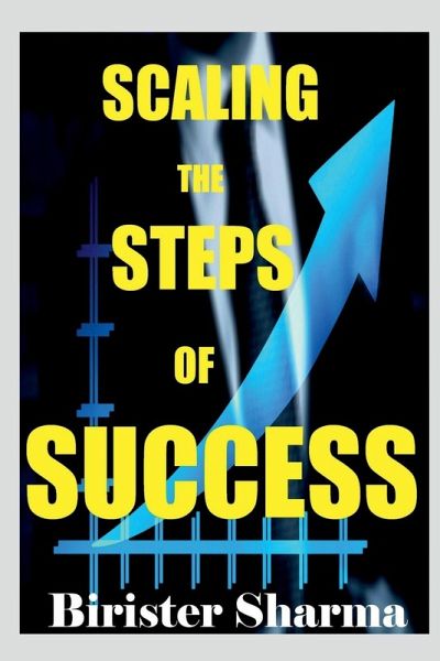 Scaling the Steps of Success... Scaling the Steps of Success...