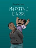 My Poppa J is a girl