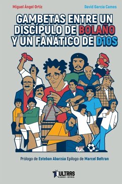 Cover Gambetas entre un discípulo de Bolaño y un fanático de D10S