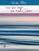Vor dir liegt ein neues Jahr Vor dir liegt ein neues Jahr