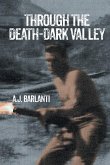 THROUGH THE DEATH-DARK VALLEY THROUGH THE DEATH-DARK VALLEY