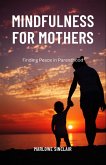 Mindfulness for Mothers (eBook, ePUB)