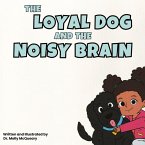 The Loyal Dog and the Noisy Brain