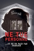 Ne Tue Personne...ou ne te fais pas prendre Ne Tue Personne...ou ne te fais pas prendre
