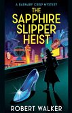 The Sapphire Slipper Heist - A Barnaby Crisp Mystery The Sapphire Slipper Heist - A Barnaby Crisp Mystery