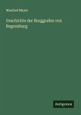 Geschichte der Burggrafen von Regensburg Geschichte der Burggrafen von Regensburg