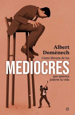 Cover Como librarte de los mediocres que quieren joderte la vida