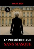 La Première Dame Sans Masque La Première Dame Sans Masque