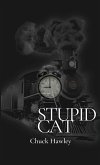 Stupid Cat Stupid Cat