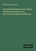 Analytische Bearbeitung der Spinnen Norddeutschlands mit einer anatomischbiologischen Einleitung