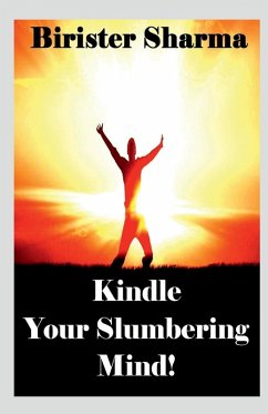 Cover Kindle Your Slumbering Mind!