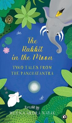 The Rabbit in the Moon - Nayak, Meena Arora The Rabbit in the Moon - Nayak, Meena Arora