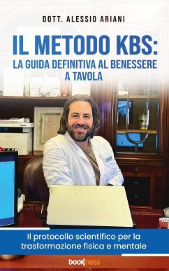 Cover Il Metodo KBS: La Guida Definitiva al Benessere a tavola (eBook, ePUB)