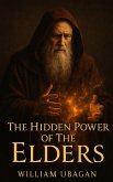The Hidden Power of the Elders (eBook, ePUB) The Hidden Power of the Elders (eBook, ePUB)