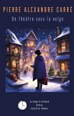 Un théâtre sous la neige (eBook, ePUB) Un théâtre sous la neige (eBook, ePUB)