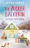 Die Zuckerbäckerin von Cold Creek Valley / Cold Creek Valley Bd.2   (Mängelexemplar)