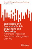 Explainable and Customizable Job Sequencing and Scheduling (eBook, PDF)