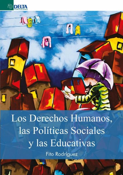 Los derechos humanos, las políticas sociales y las educativas (eBook, PDF)