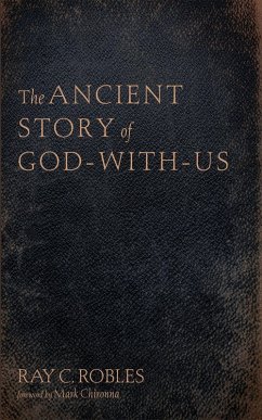 The Ancient Story of God-With-Us (eBook, ePUB) The Ancient Story of God-With-Us (eBook, ePUB)