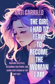 The Girl I Had To Leave To Become The Woman I am (eBook, ePUB)