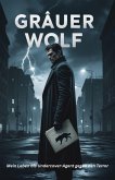 Grauer Wolf - Mein Leben als Undercover-Agent gegen den Terror (eBook, ePUB) Grauer Wolf - Mein Leben als Undercover-Agent gegen den Terror (eBook, ePUB)
