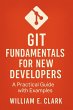 Git Fundamentals for New Developers: A... - Bild 1