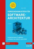 Vorgehensmuster für Softwarearchitektur (eBook, PDF) Vorgehensmuster für Softwarearchitektur (eBook, PDF)