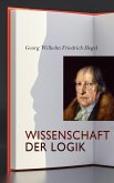 Wissenschaft der Logik (eBook, ePUB) Wissenschaft der Logik (eBook, ePUB)