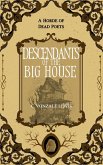 Descendants of the Big House (A Horde of Dead Poets Collection, #6) (eBook, ePUB) Descendants of the Big House (A Horde of Dead Poets Collection, #6) (eBook, ePUB)