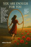 You are Enough for You (eBook, ePUB) You are Enough for You (eBook, ePUB)