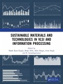 Sustainable Materials and Technologies in VLSI and Information Processing (eBook, ePUB)