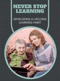 Never Stop Learning (eBook, ePUB) Never Stop Learning (eBook, ePUB)