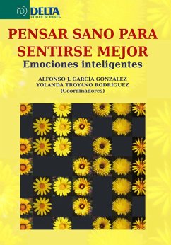 Cover Pensar sano para sentirse mejor: emociones inteligentes (eBook, PDF)