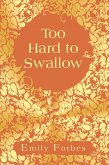 Too Hard to Swallow (eBook, ePUB) Too Hard to Swallow (eBook, ePUB)