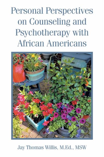 Personal Perspectives on Counseling and Psychotherapy with African Americans (eBook, ePUB) Personal Perspectives on Counseling and Psychotherapy with African Americans (eBook, ePUB)