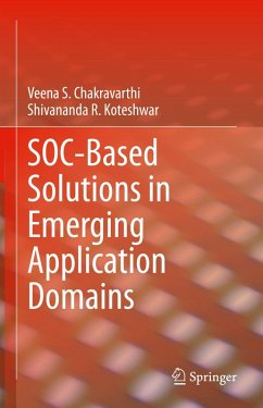 SOC-Based Solutions in Emerging Application Domains (eBook, PDF) - Chakravarthi, Veena S.; Koteshwar, Shivananda R.