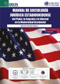 Manual de sociología jurídica estadounidense: del poder, lo sagrado y la libertad en la modernidad occidental (eBook, PDF) Manual de sociología jurídica estadounidense: del poder, lo sagrado y la libertad en la modernidad occidental (eBook, PDF)