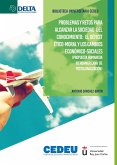 Problemas y retos para alcanzar la sociedad del conocimiento: el déficit ético-moral y los cambios... (eBook, PDF) Problemas y retos para alcanzar la sociedad del conocimiento: el déficit ético-moral y los cambios... (eBook, PDF)